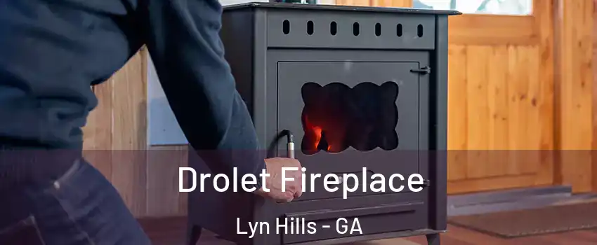 Drolet Fireplace Lyn Hills - GA