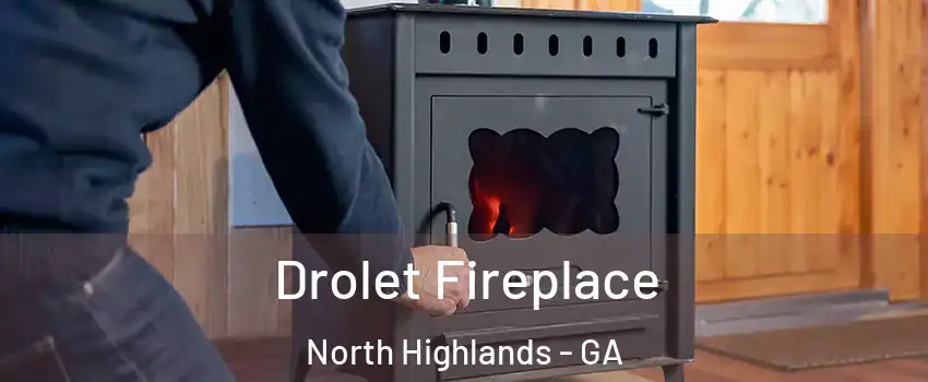 Drolet Fireplace North Highlands - GA