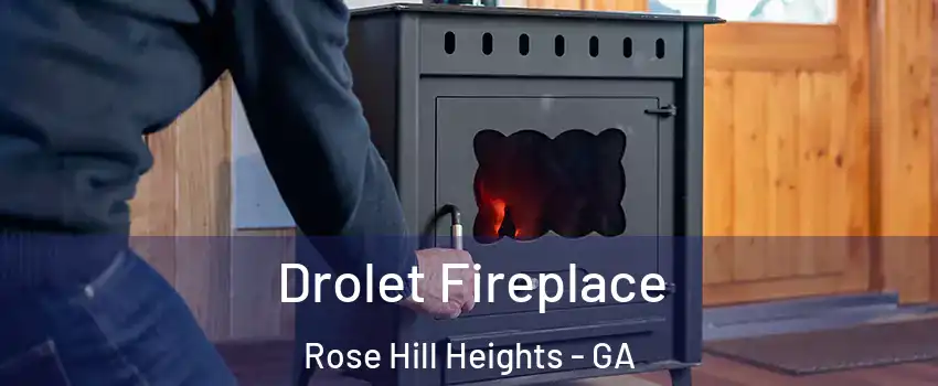 Drolet Fireplace Rose Hill Heights - GA