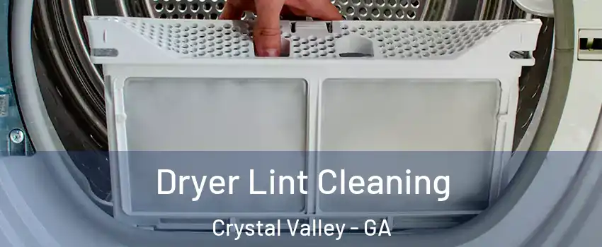 Dryer Lint Cleaning Crystal Valley - GA