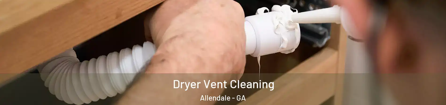 Dryer Vent Cleaning Allendale - GA
