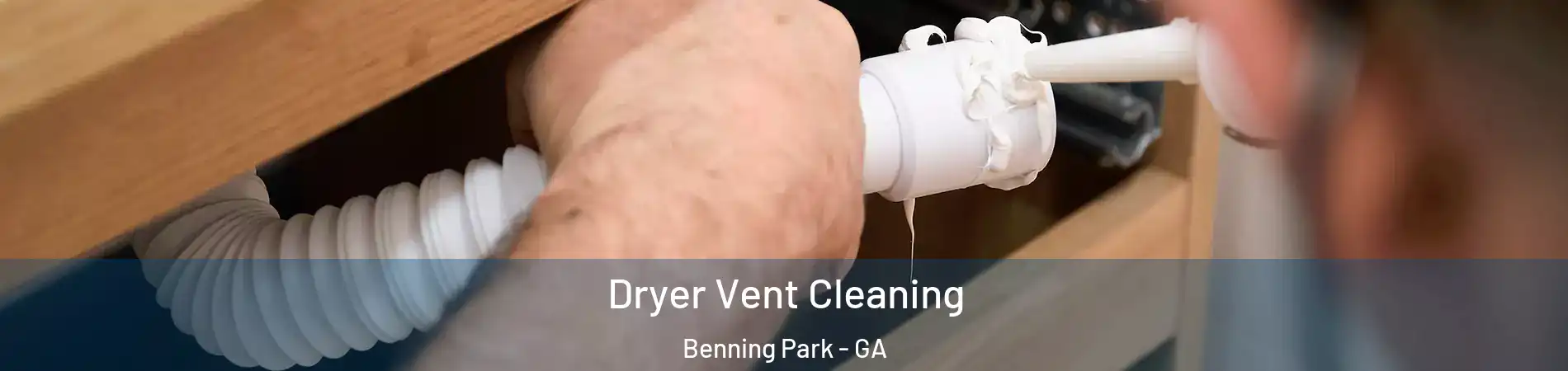 Dryer Vent Cleaning Benning Park - GA