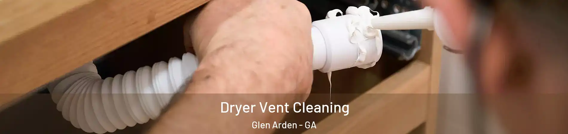 Dryer Vent Cleaning Glen Arden - GA