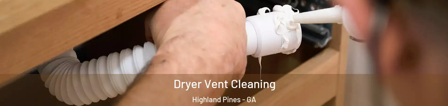 Dryer Vent Cleaning Highland Pines - GA