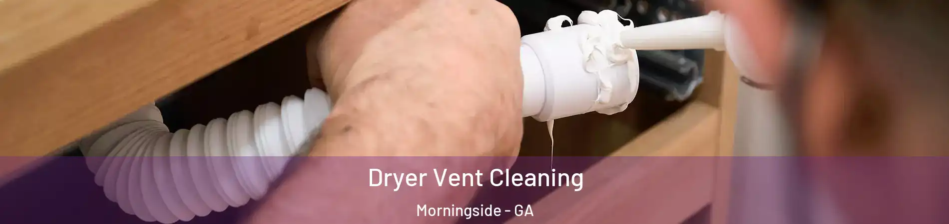 Dryer Vent Cleaning Morningside - GA
