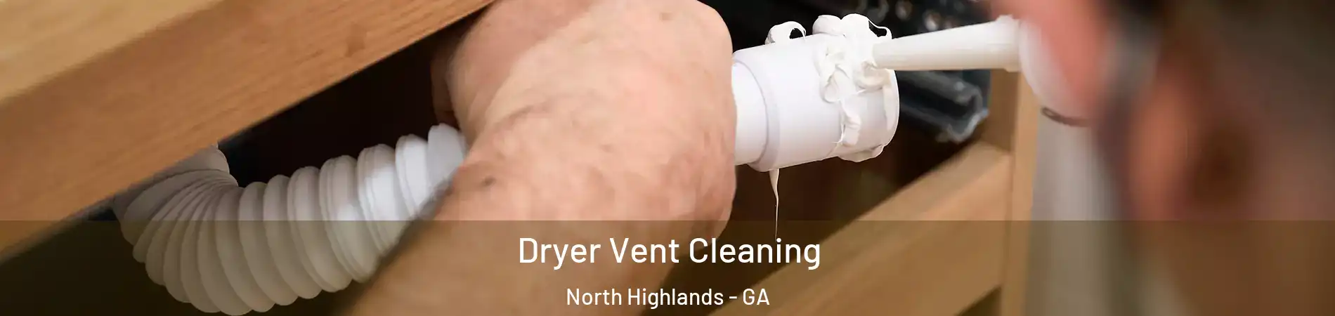 Dryer Vent Cleaning North Highlands - GA