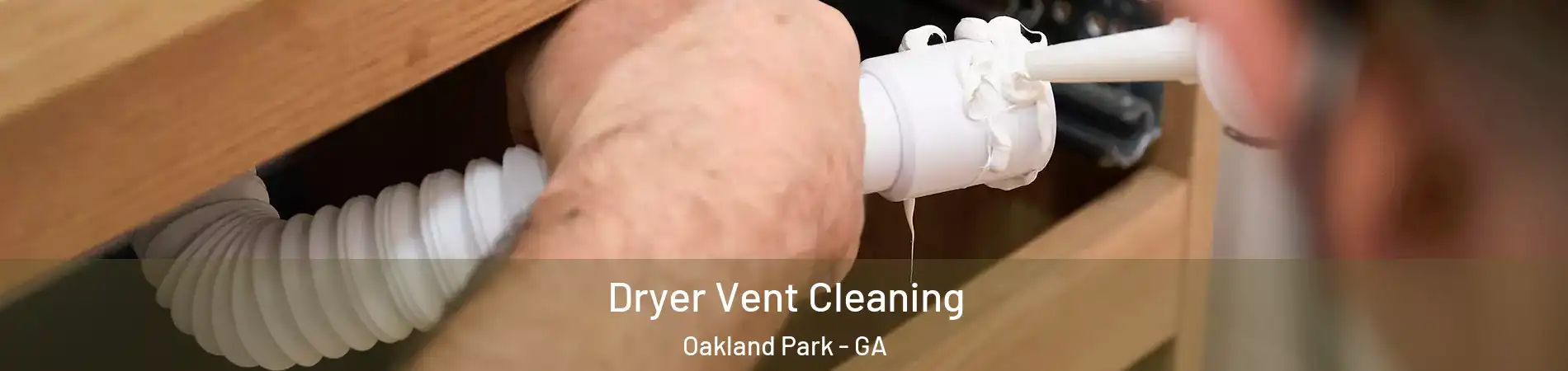 Dryer Vent Cleaning Oakland Park - GA