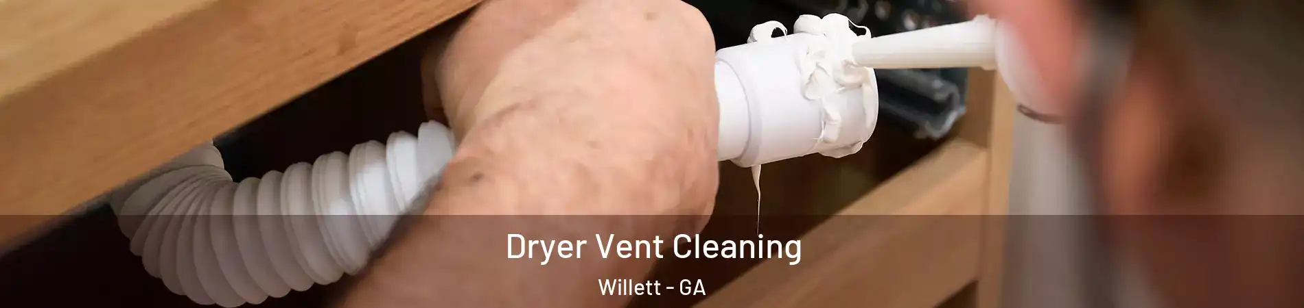 Dryer Vent Cleaning Willett - GA
