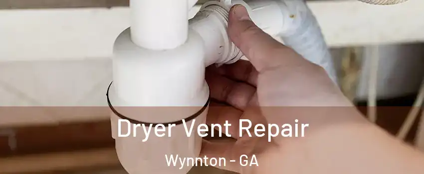 Dryer Vent Repair Wynnton - GA