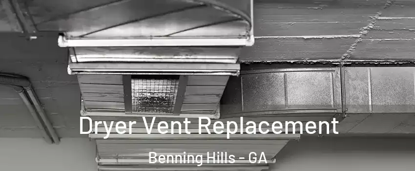 Dryer Vent Replacement Benning Hills - GA