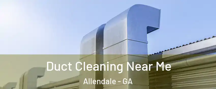Duct Cleaning Near Me Allendale - GA