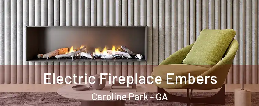 Electric Fireplace Embers Caroline Park - GA