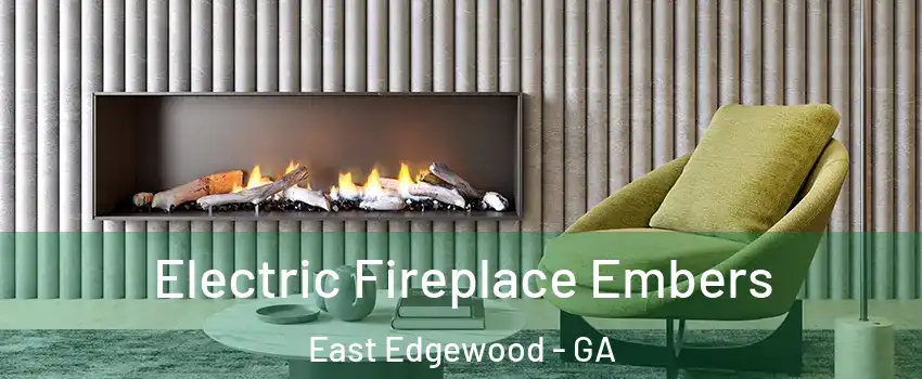 Electric Fireplace Embers East Edgewood - GA