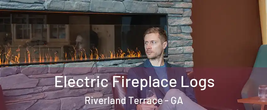 Electric Fireplace Logs Riverland Terrace - GA