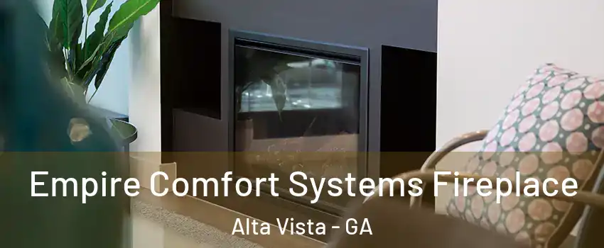 Empire Comfort Systems Fireplace Alta Vista - GA