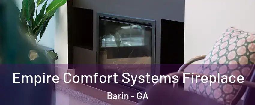 Empire Comfort Systems Fireplace Barin - GA