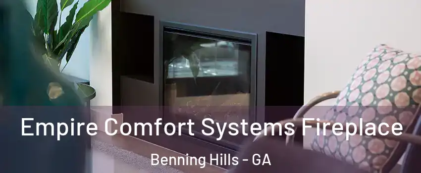 Empire Comfort Systems Fireplace Benning Hills - GA