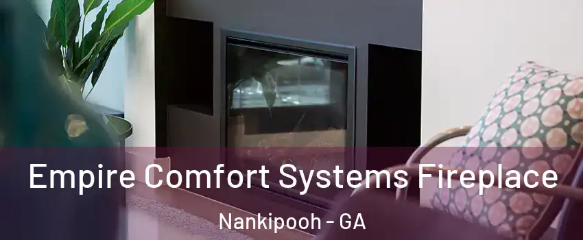 Empire Comfort Systems Fireplace Nankipooh - GA