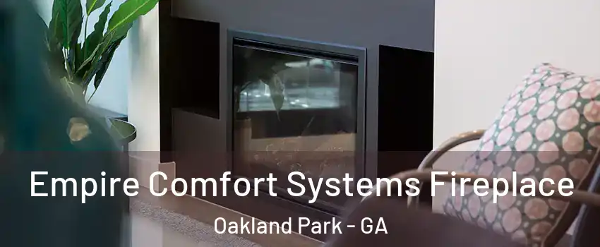 Empire Comfort Systems Fireplace Oakland Park - GA