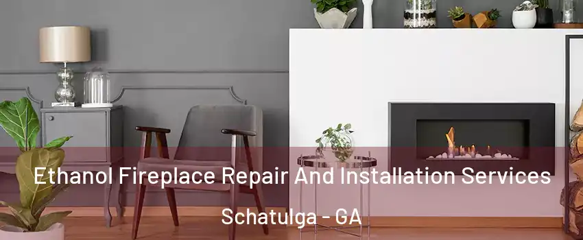 Ethanol Fireplace Repair And Installation Services Schatulga - GA
