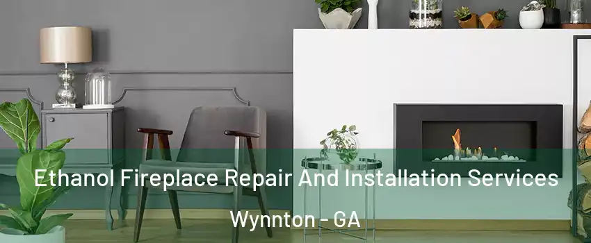 Ethanol Fireplace Repair And Installation Services Wynnton - GA