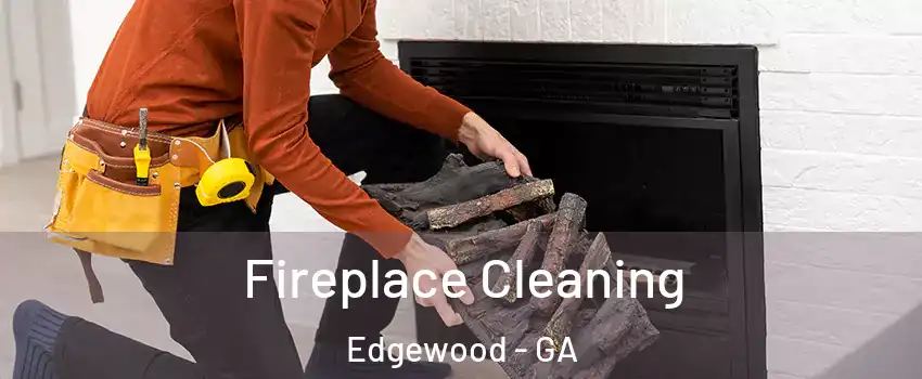 Fireplace Cleaning Edgewood - GA