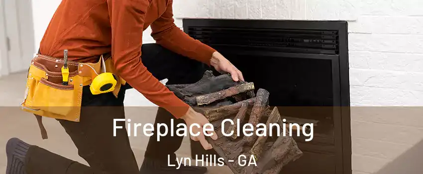 Fireplace Cleaning Lyn Hills - GA