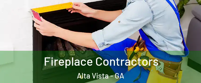Fireplace Contractors Alta Vista - GA