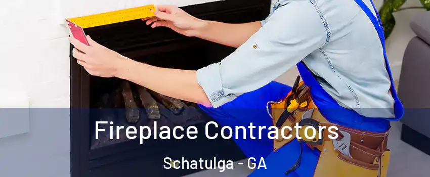 Fireplace Contractors Schatulga - GA
