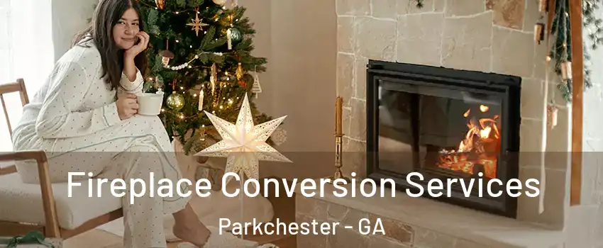 Fireplace Conversion Services Parkchester - GA