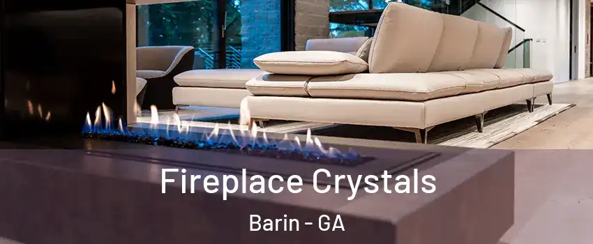 Fireplace Crystals Barin - GA