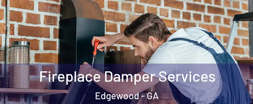 Fireplace Damper Services Edgewood - GA