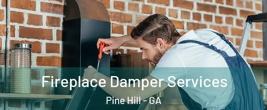 Fireplace Damper Services Pine Hill - GA
