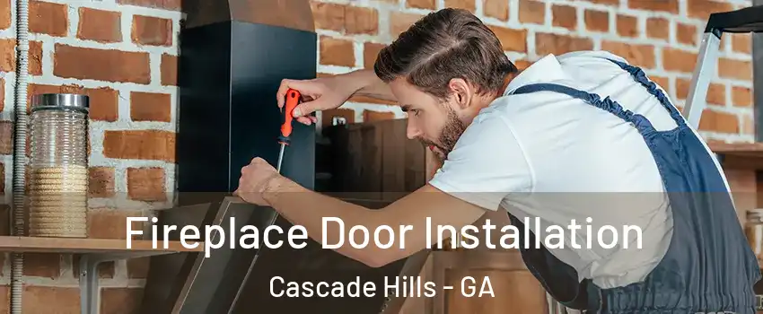 Fireplace Door Installation Cascade Hills - GA
