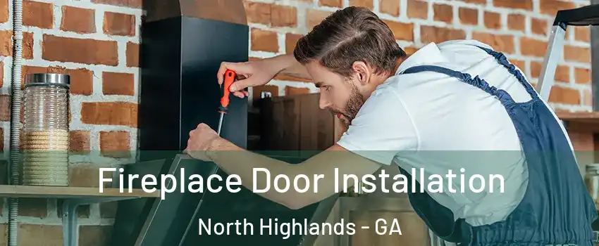 Fireplace Door Installation North Highlands - GA