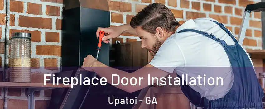 Fireplace Door Installation Upatoi - GA