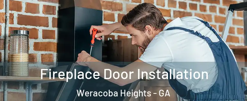Fireplace Door Installation Weracoba Heights - GA