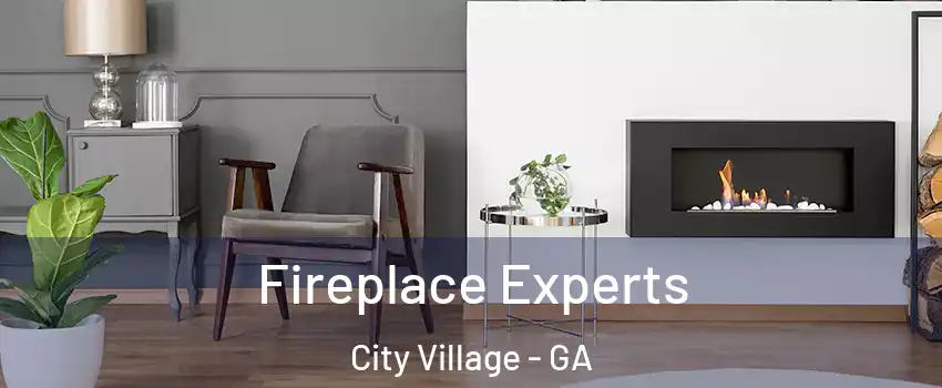 Fireplace Experts City Village - GA