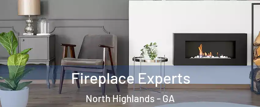 Fireplace Experts North Highlands - GA