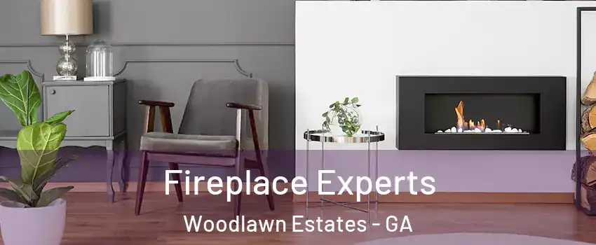 Fireplace Experts Woodlawn Estates - GA
