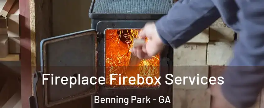 Fireplace Firebox Services Benning Park - GA