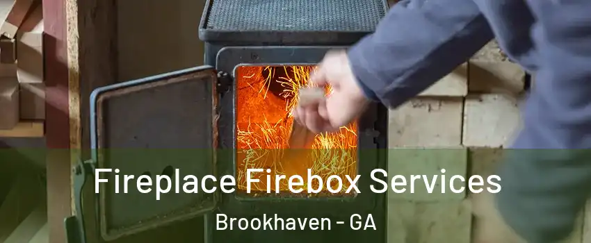 Fireplace Firebox Services Brookhaven - GA