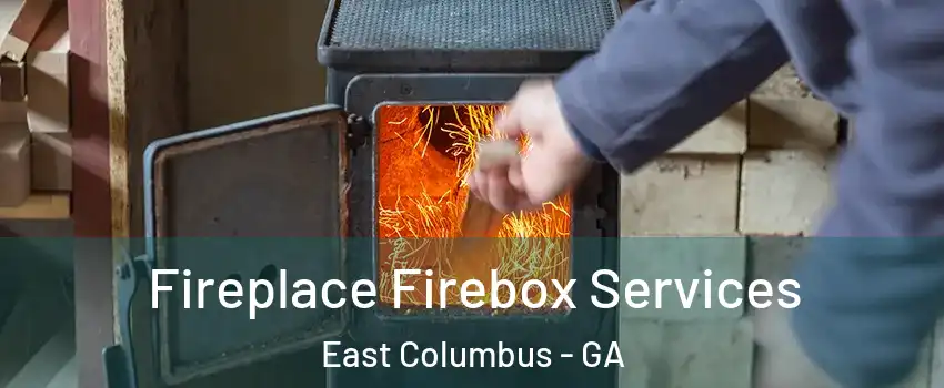 Fireplace Firebox Services East Columbus - GA