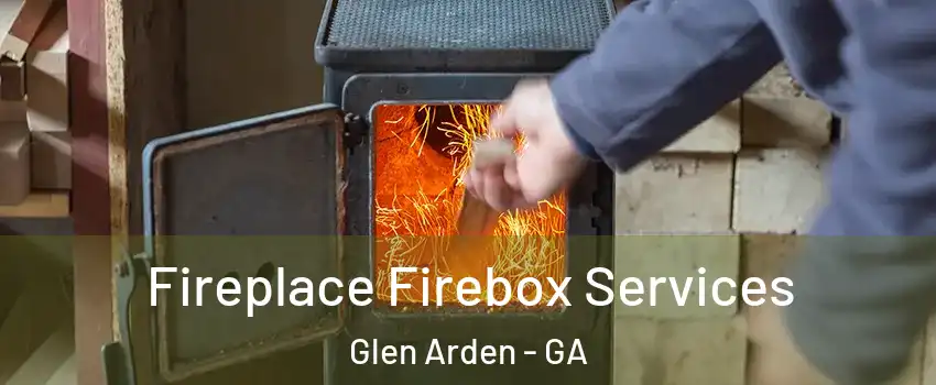 Fireplace Firebox Services Glen Arden - GA