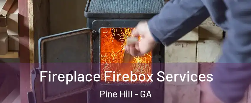 Fireplace Firebox Services Pine Hill - GA