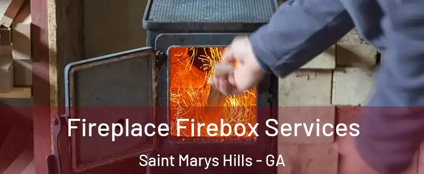 Fireplace Firebox Services Saint Marys Hills - GA