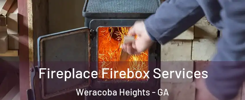 Fireplace Firebox Services Weracoba Heights - GA