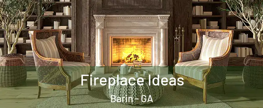 Fireplace Ideas Barin - GA