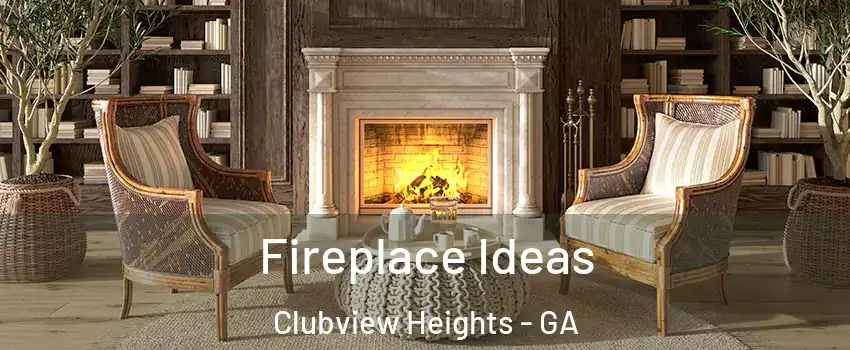 Fireplace Ideas Clubview Heights - GA