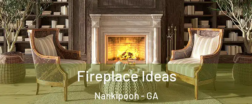Fireplace Ideas Nankipooh - GA